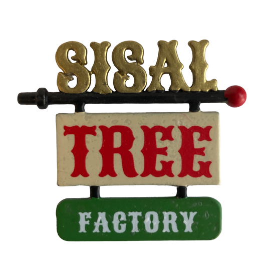 Sisal Tree Factory Sign
